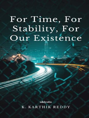 cover image of For Time, for Stability, for Our Existence